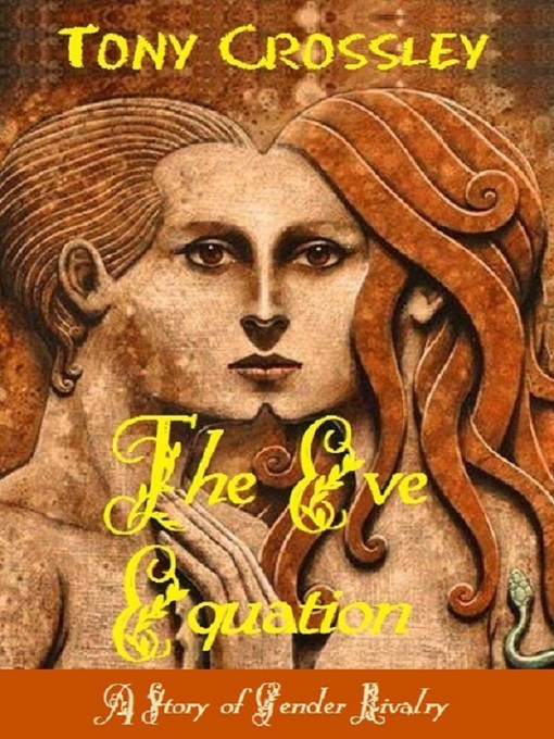Title details for The Eve Equation by Tony Crossley - Available